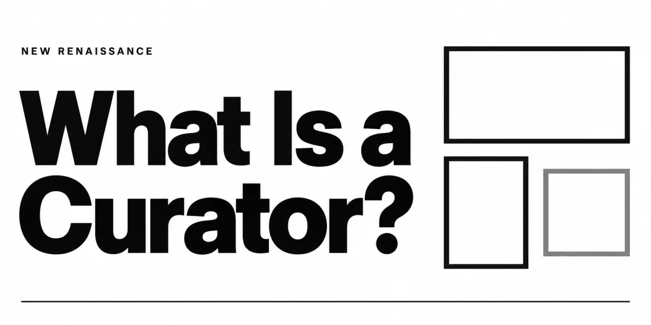 What Is a Curator?