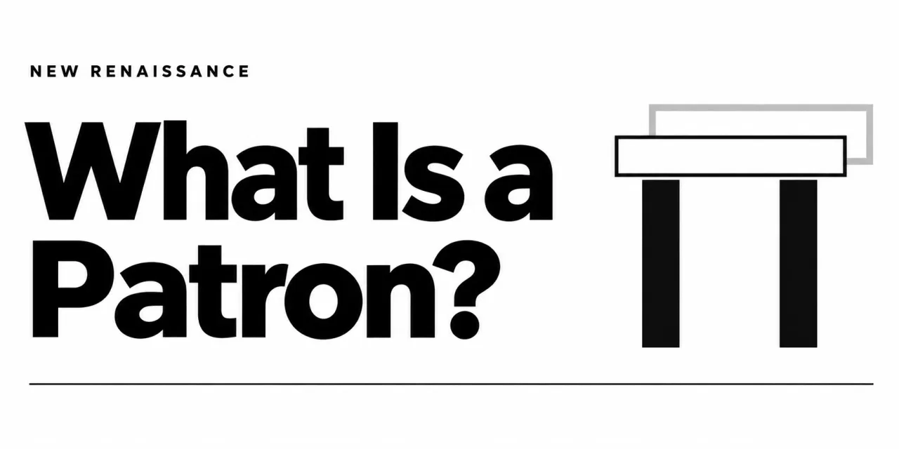 What Is a Patron?